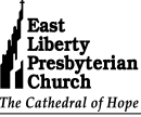 East Liberty Presbyterian Church: The Cathedral of Hope